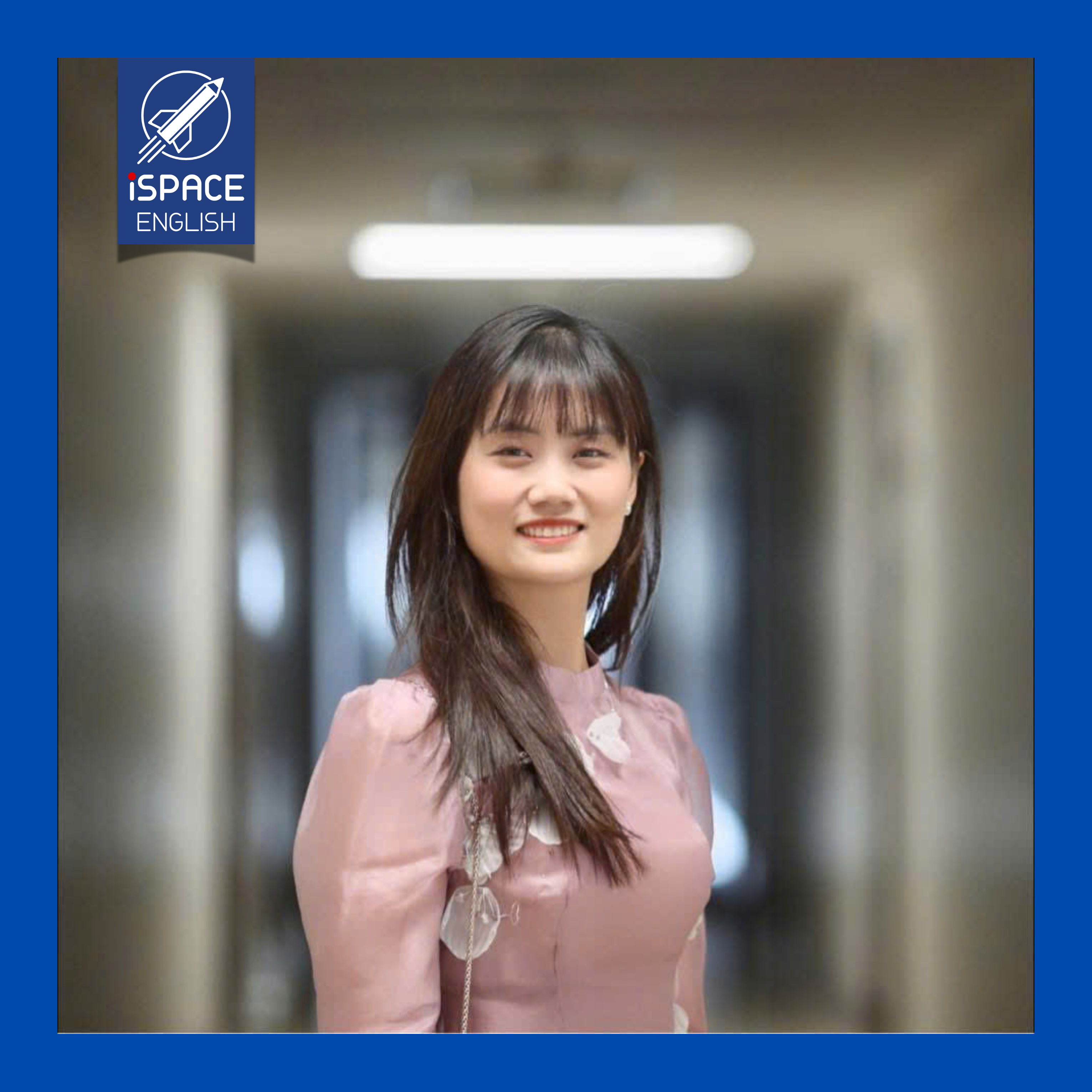 Founder ISPACE ENGLISH - Cô Hương Đặng